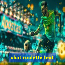 chat roulette text